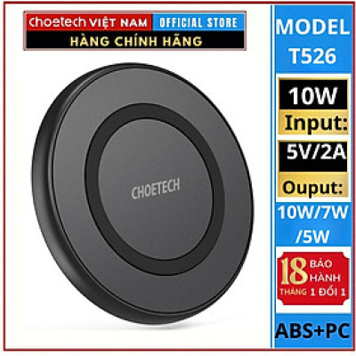 Đế sạc Choetech T526 nhanh không dây  công suất 10W (Hàng chính hãng)