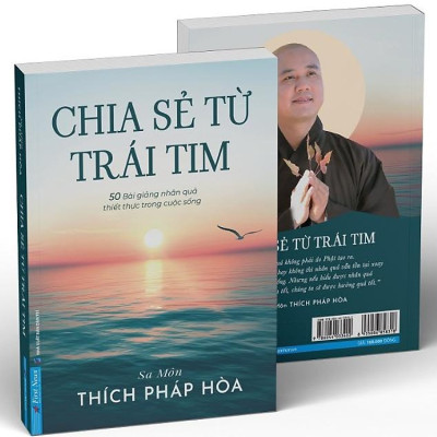 Chia Sẻ Từ Trái Tim (Sa Môn Thích Pháp Hòa)