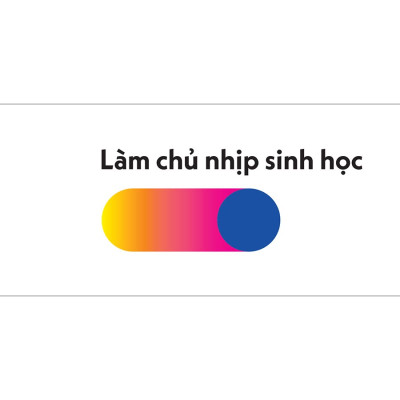 Làm Chủ Nhịp Sinh Học