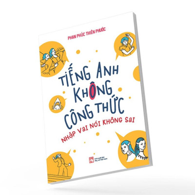 Tiếng Anh Không Công Thức - Nhập Vai Nói Không Sai