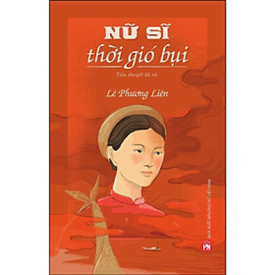 Sách - Nữ Sĩ Thời Gió Bụi - Tiểu Thuyết Dã Sử - NXB Phụ Nữ