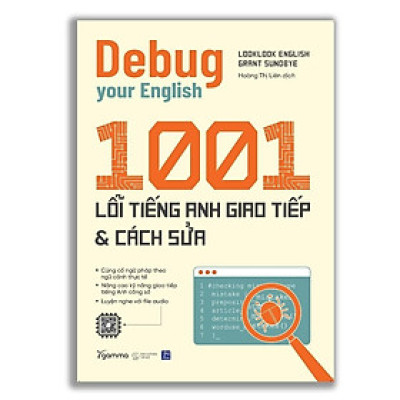 Debug Your English 1001 Lỗi Tiếng Anh Giao Tiếp Và Cách Sửa - Bản Quyền