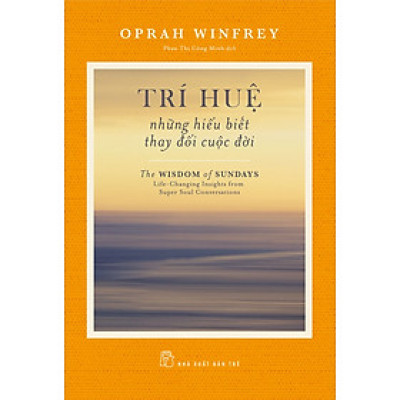 Trí Huệ: Những hiểu biết thay đổi cuộc đời