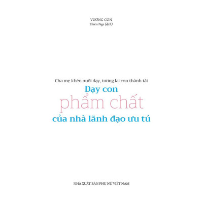 Sách: Dạy Con Phẩm Chất Của Nhà Lãnh Đạo Ưu Tú - TSMB