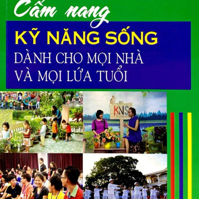 Sách - Cẩm Nang Kỹ Năng Sống Dành Cho Mọi Nhà Và Mọi Lứa Tuổi
