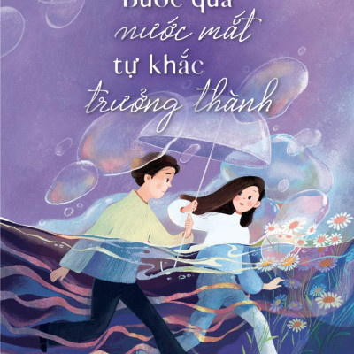 Sách - Bước Qua Nước Mắt, Tự Khắc Trưởng Thành - Tặng Kèm Chữ Ký Tác Giả + Postcard
