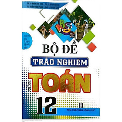 Sách - Bộ Đề Trắc Nghiệm Toán Lớp 12 - Hồng Ân