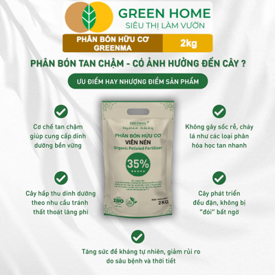 Phân Bón Hữu Cơ Viên Nén Greenma 35%, GreenHome, Túi 2kg, Chuyên Cho Cây Cảnh, Hoa Màu Trồng Chậu