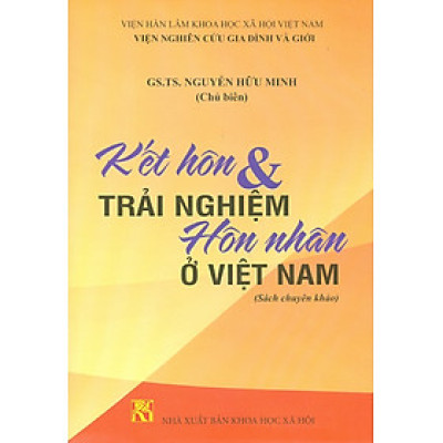 Kết Hôn & Trải Nghiệm Hôn Nhân Ở Việt Nam (Sách chuyên khảo)