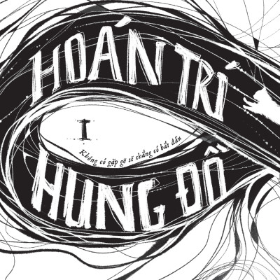 Trí Hoán Hung Đồ - Tập 1 - Tặng Kèm Card 2 Mặt