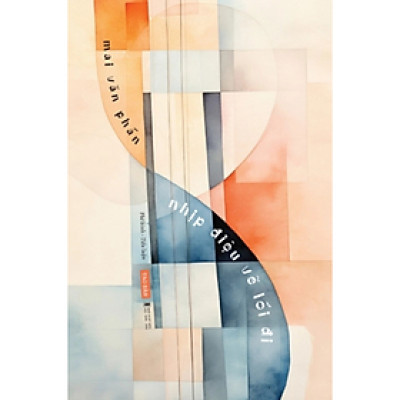 Nhịp điệu vẽ lối đi - Mai Văn Phấn - NXB Hội Nhà Văn - Tao Đàn