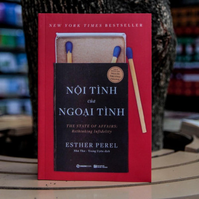 SÁCH: Nội tình của ngoại tình (The State of Affairs: Rethinking Infidelity) - Tác giả: Esther Perel