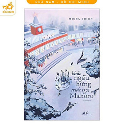 Sách - Khúc ngẫu hứng trước ga Mahoro (Nhã Nam HCM)