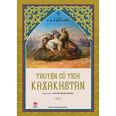Kim Đồng - Truyện cổ tích Kazakhstan - Tập 3
