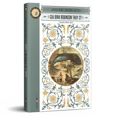 Văn Học Cổ Điển - Đông A Classic - Gia Đình Robinson Thụy Sỹ