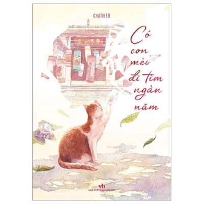 Sách - Có con mèo đi tìm ngàn năm - Chanh30 - NXB Văn Học