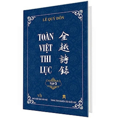 Bìa cứng-TOÀN VIỆT THI LỤC (Tập 3) –Lê Quý Đôn – Trung Tâm Nghiên Cứu Quốc Học