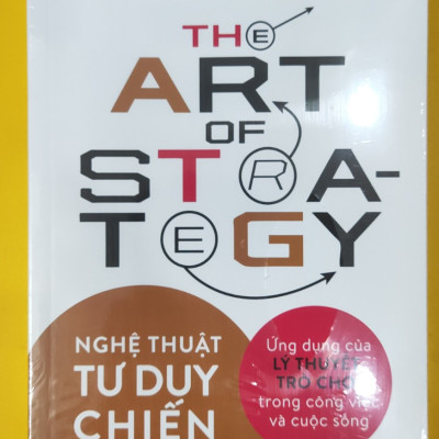 NGHỆ THUẬT TƯ DUY CHIẾN LƯỢC - Avinash K. Dixit & Barry J. Nalebuff - Kim Phúc dịch - (bìa mềm)