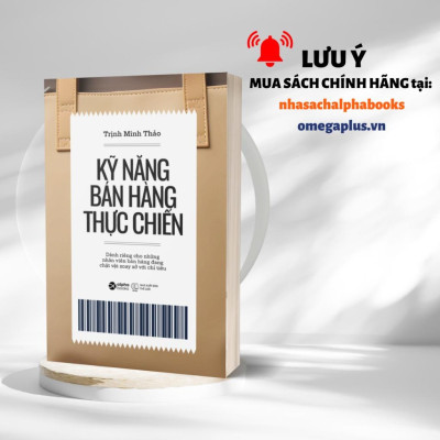 Kỹ Năng Bán Hàng Thực Chiến - Bản Quyền