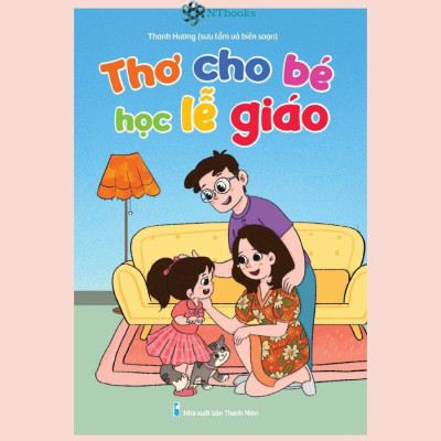 Sách Thơ Cho Bé Học Lễ Giáo - Bìa Cứng