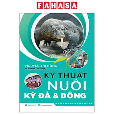 Sách - Kỹ Thuật Nuôi Kỳ Đà Và Dông (Tái Bản 2025)