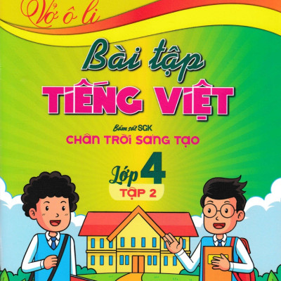 Combo Vở Ô Li Bài Tập Toán + Tiếng Việt Lớp 4 (Bám Sát SGK Chân Trời Sáng Tạo) (Bộ 4 Cuốn) - HA