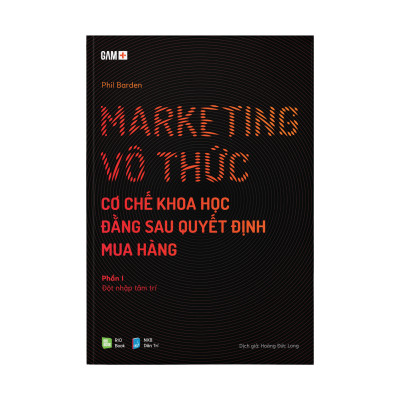 Marketing Vô Thức - Cơ chế khoa học đằng sau quyết định mua hàng