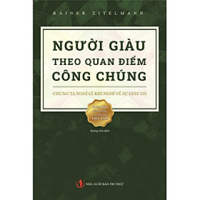 Sách - Người giàu theo quan điểm công chúng (phiên bản dành riêng cho độc giả Việt Nam)
