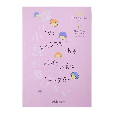 Combo 2 cuốn sách: Tôi không thể viết tiểu thuyết + Tôi vẫn nghe tiếng em thầm gọi