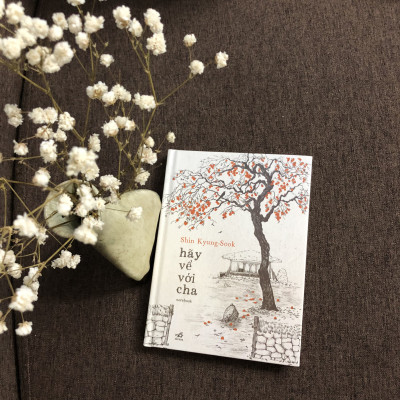 [sổ bìa cứng] HÃY VỀ VỚI CHA - SHIN KYUNG-SOOK - NOTEBOOK NHÃ NAM