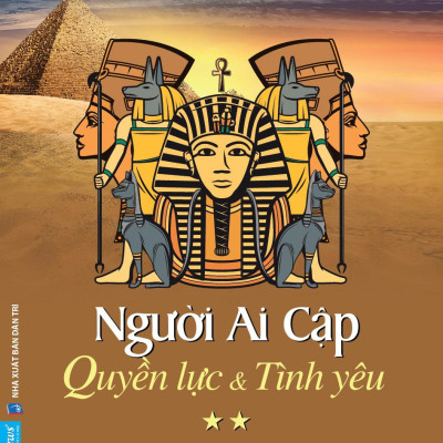 Người Ai Cập - Quyền Lực Và Tình Yêu - Tập 2