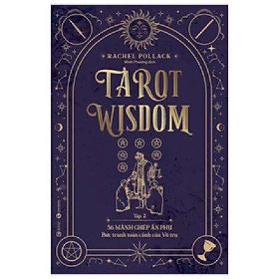 Sách - Tarot Wisdom - Tập 2 - 56 mảnh ghép Ẩn Phụ – Bức tranh toàn cảnh của vũ trụ - Rachel Pollack - NXB Công Thương