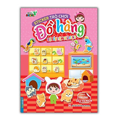 Sách - Sticker Trò Chơi Đồ Hàng - Bé Đến Tiệm Thú Cưng - Dán Hình Siêu Vui Nhộn - Minh Thắng