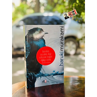 BIÊN NIÊN KÝ CHIM VẶN DÂY CÓT – Haruki Murakami – Trần Tiễn Cao Đăng dịch - Nhã Nam – NXB Hội Nhà văn