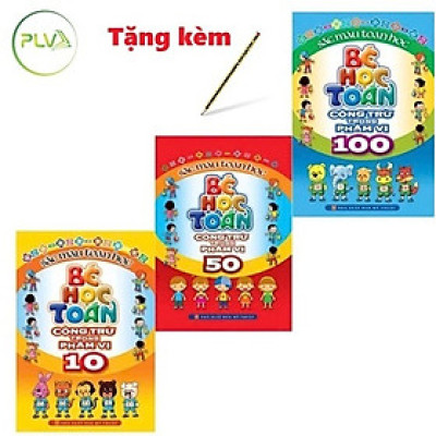 Combo 3 Quyển Bé Học Toán Cộng Trừ Trong Phạm Vi 10 đến 100 - Tặng kèm bút chì xinh xắn