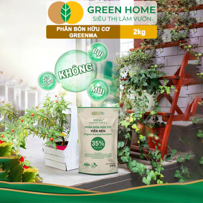 3 Túi Phân Bón Hữu Cơ Viên Nén Greenma 35%, GreenHome, Túi 2kg, Chuyên Cho Cây Cảnh, Hoa Màu Trồng Chậu