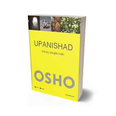 Osho - Upanishad - Cốt Tủy Của Giáo Huấn (Tái Bản 2022)