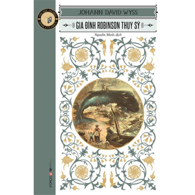 Văn Học Cổ Điển - Đông A Classic - Gia Đình Robinson Thụy Sỹ