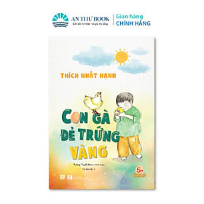 Sách - Con Gà Đẻ Trứng Vàng (TBL6) - Thích Nhất Hạnh - Phan Book - An Thư Book