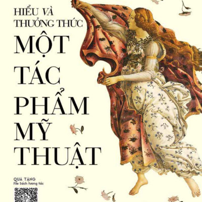 Hiểu Và Thưởng Thức Một Tác Phẩm Mỹ Thuật