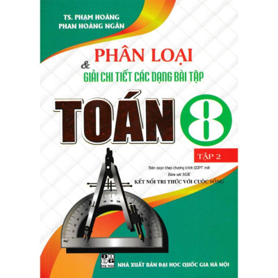 Sách - Combo Phân Loại Và Giải Chi Tiết Các Dạng Bài Tập Toán 8 (Tập 1 + 2 -Bám Sát SGK Kết Nối Tri Thức Với Cuộc Sống) HA-MK