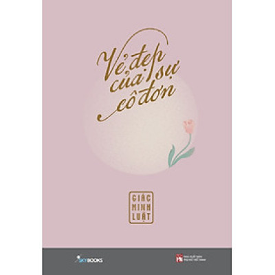 Vẻ Đẹp Của Sự Cô Đơn (Bìa Cứng) _SKY