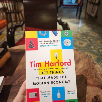 Sách - Fifty Things that Made the Modern Economy by Tim Harford - Nonfiction/ Economics /History in English