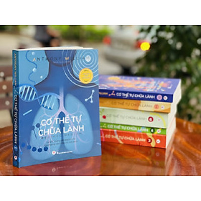 Sách: Cơ Thể Tự Chữa Lành - Tập 1 : Lý giải những căn bệnh bí ẩn và phương cách điều trị dứt điểm