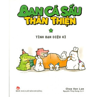 Bạn Cá Sấu Thân Thiện - Tập 1: Tình Bạn Diệu Kì
