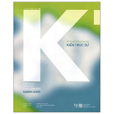 Kỹ Thuật Đồ Họa Của Kiến Trúc Sư - Cẩm Nang Trình Bày Bằng Hình Ảnh