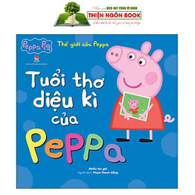 Thế Giới Của Peppa - Tuổi Thơ Diệu Kì Của Peppa