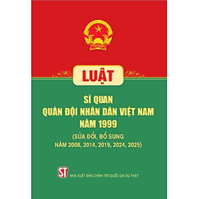 Luật Sĩ quan quân đội nhân dân Việt Nam năm 1999 (sửa  đổi, bổ sung năm 2008, 2014, 2019, 2024)