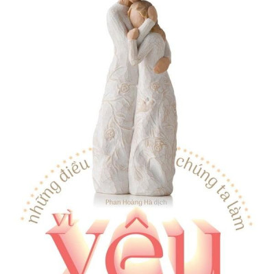 Những Điều Chúng Ta Làm Vì Yêu