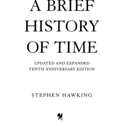 A Brief History Of Time : From Big Bang To Black Holes